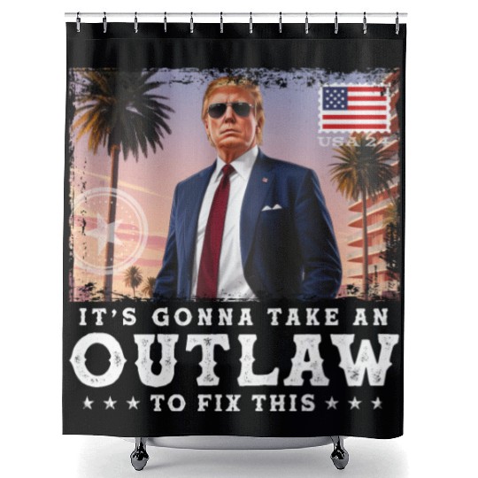 Trump Felon 2024 - It's Gonna Take an Outlaw To Shower Curtains