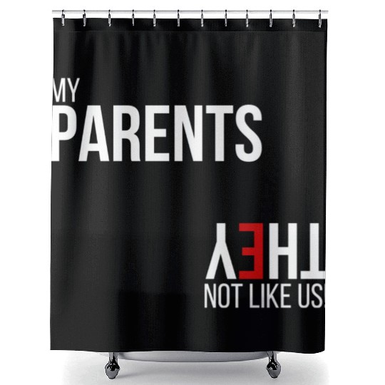 My Parents, They Not Like Us Shower Curtains