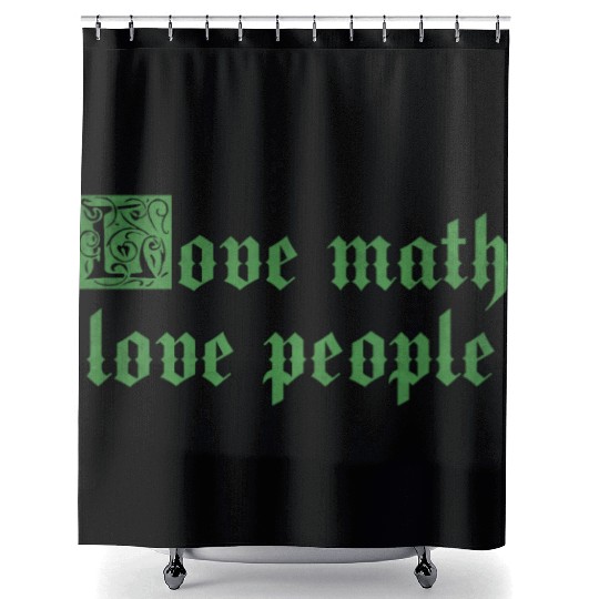 Love math love people Shower Curtains