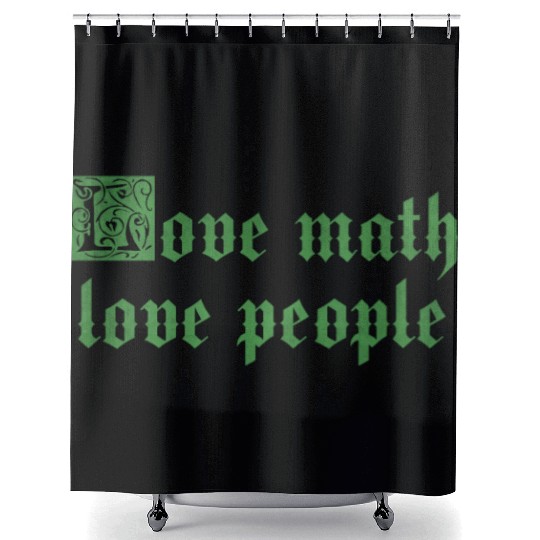 Love math love people Shower Curtains