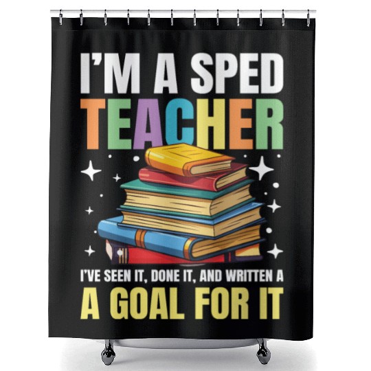 I'm a SPED teacher for a School Counselor Shower Curtains