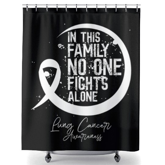 In This Family Fights Lung Cancer No One Alone Shower Curtains