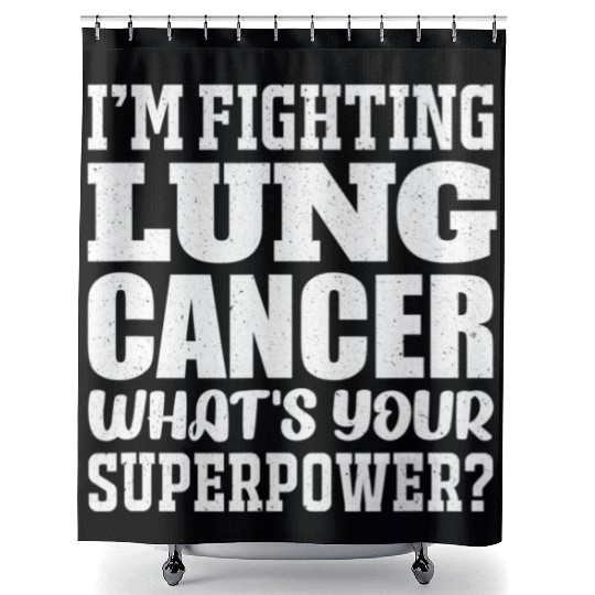 I'm Fighting Lung Cancer Shower Curtains