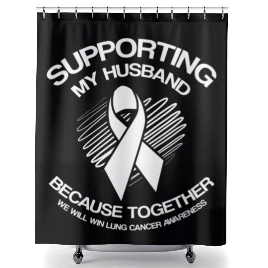 Lung Cancer Awareness Supporting Husband Shower Curtains