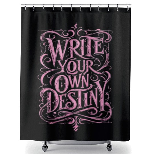 Write Your Own Destiny Shower Curtains – Empowerment Shower Curtains
