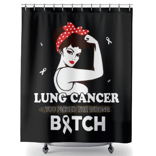 Lung Cancer You Picked The Wrong Bitch Funny Gifts Shower Curtains