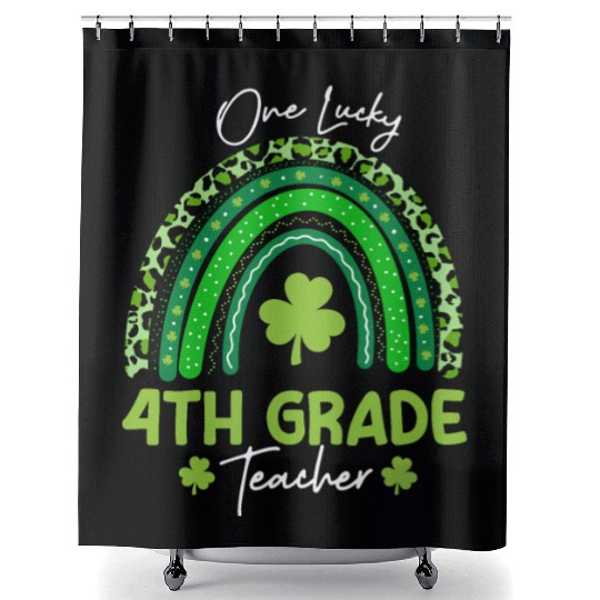 One Lucky 4th Grade Teacher St Patrick's day Shower Curtains