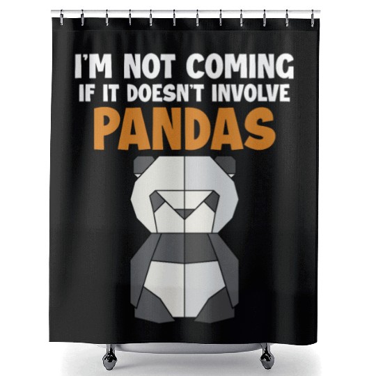 Not Coming If It Doesn't Involve Pandas Friend Shower Curtains