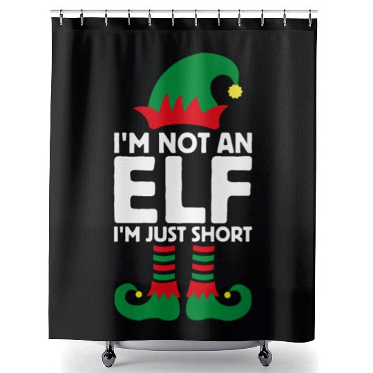 I'm Not An Elf Im Just Short Funny Christmas Shower Curtains