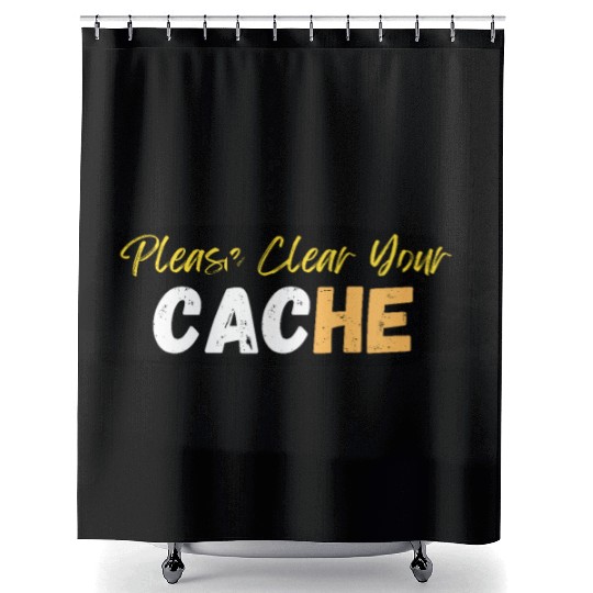 Please Clear Your Cache Shower Curtains