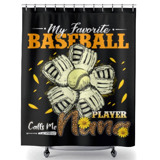 My Favorite Baseball Player Calls Me Nana Shower Curtains