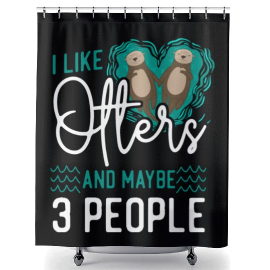Otter I Like Otters And Maybe 3 Shower Curtains