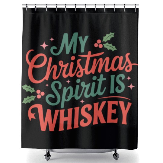 My Christmas Spirit Is Whiskey - Funny Holiday Shower Curtains
