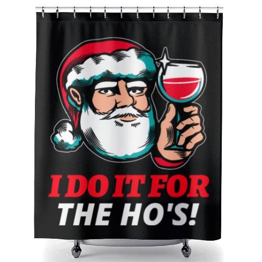 I Do It For The Ho's Shower Curtains