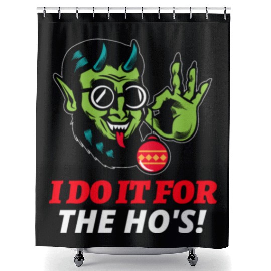 I Do It For The Ho's Shower Curtains