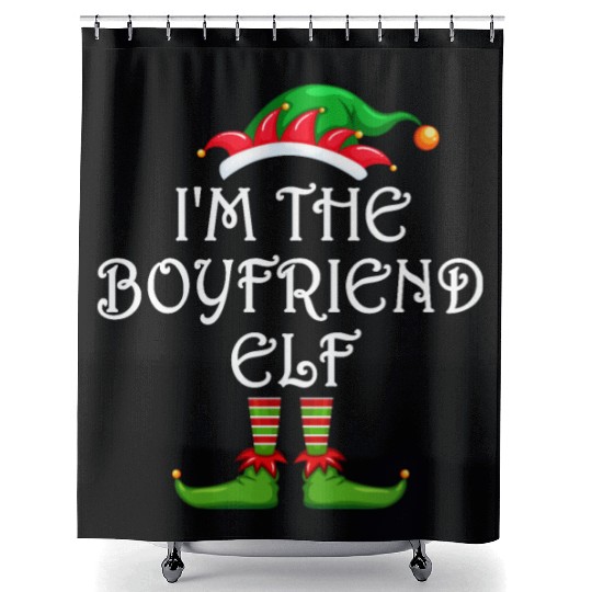 I'm The Boyfriend Elf Shower Curtains Matching Family