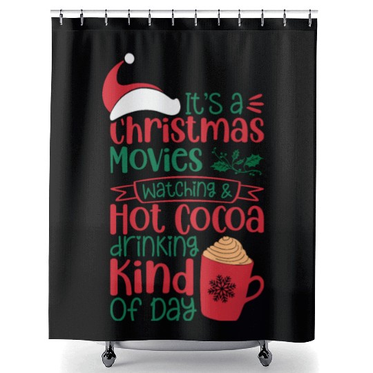 Its a Christmas Movies Watching and Hot Cocoa Shower Curtains