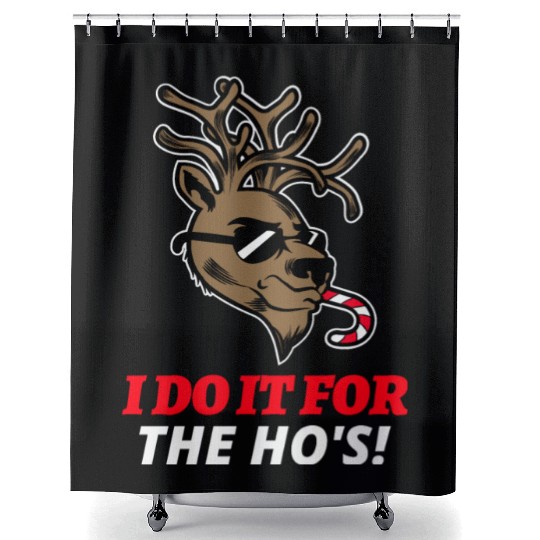 I Do It For The Ho's Shower Curtains