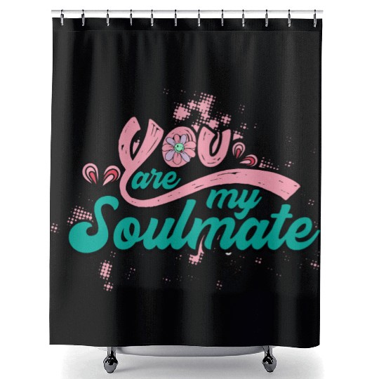 You Are My Soulmate Shower Curtains
