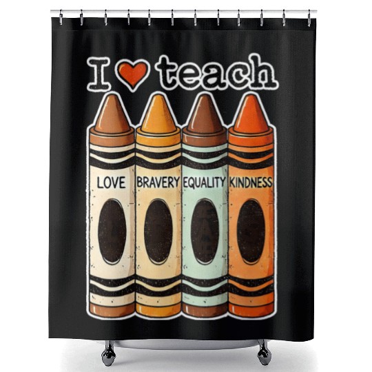 I Love Teach Bravery Equality Kindness Teacher Shower Curtains