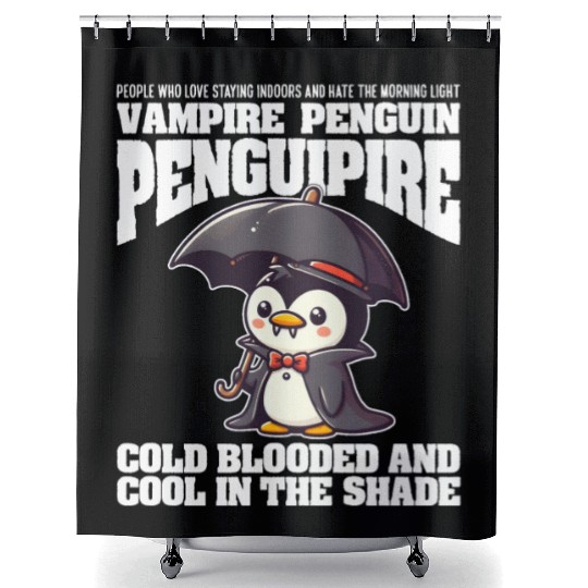 COLD BLOODED AND COOL IN THE SHADE VAMPIRE PENGUIN Shower Curtains