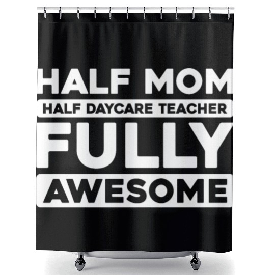 Daycare Teacher Mother Mom Shower Curtains