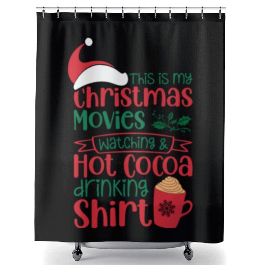 Christmas Movies Watching and Hot Cocoa Drinking Shower Curtains
