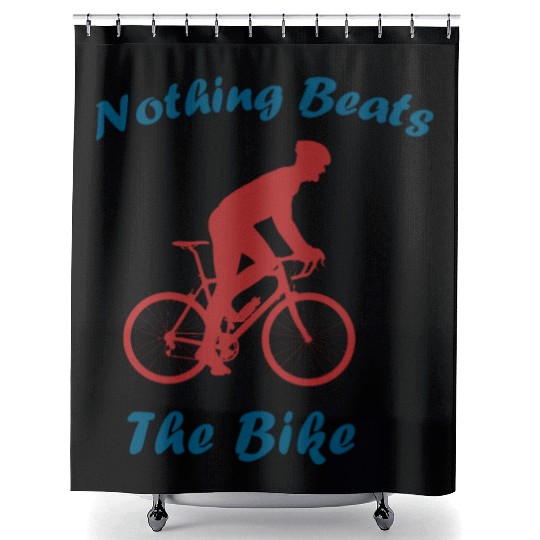 Nothing Beats the Bike | cycliste Shower Curtains