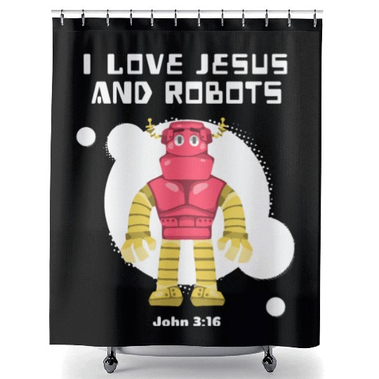 I Love Jesus and Robots, John 3:16 Shower Curtains