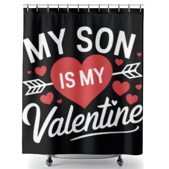 "My Son Is My Valentine" Cute Valentine's Day Hear Shower Curtains