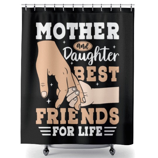 Mother and Daughter Best Friends for Life Shower Curtains