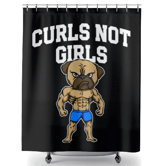 Curls Not Girls Funny Workout Humor Gym Boyfriend Shower Curtains