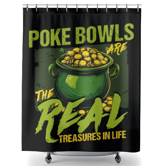 Poke Bowls Are The Real Treasures St Patricks Day Shower Curtains