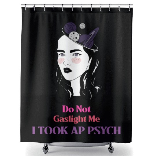 Do Not Gaslight Me AP Psychology Shower Curtains