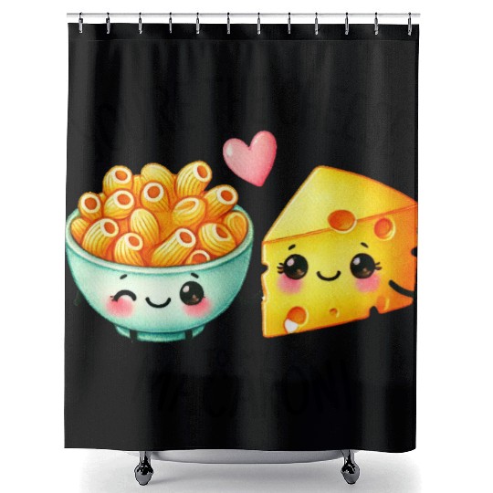 You Are The Cheese to my Macaroni Shower Curtains