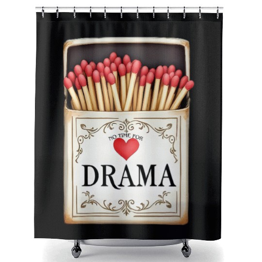 anti valentine no time for drama Shower Curtains