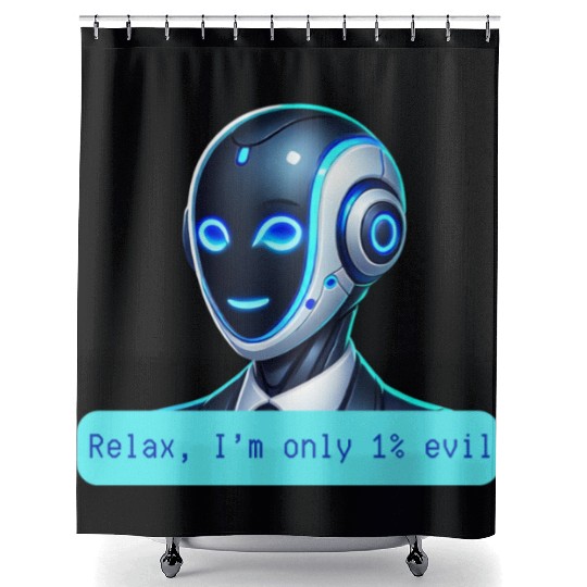 Relax I'm Only 1% Evil Funny AI Robot Design Shower Curtains