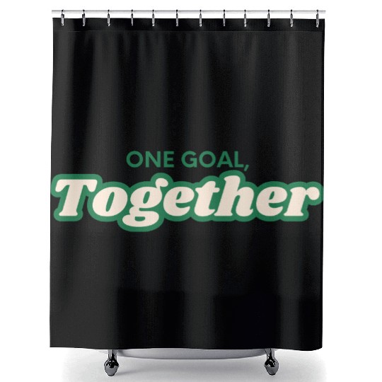 one goal together team spirit Shower Curtains