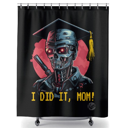 Super Cyborg Diploma Graduate: I did it, Mom Shower Curtains