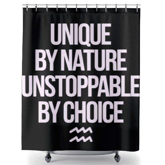 Aquarius Zodiac Unique By Nature Unstoppable Shower Curtains