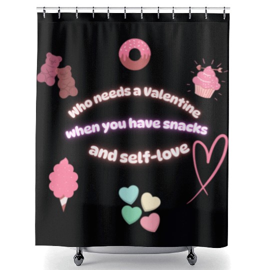 Who needs a Valentine When You have Snacks and Sel Shower Curtains