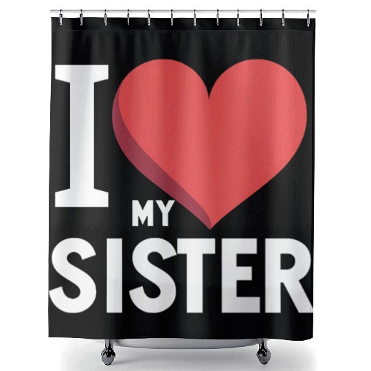 I Love My Sister Family Love Heart Gift Shower Curtains