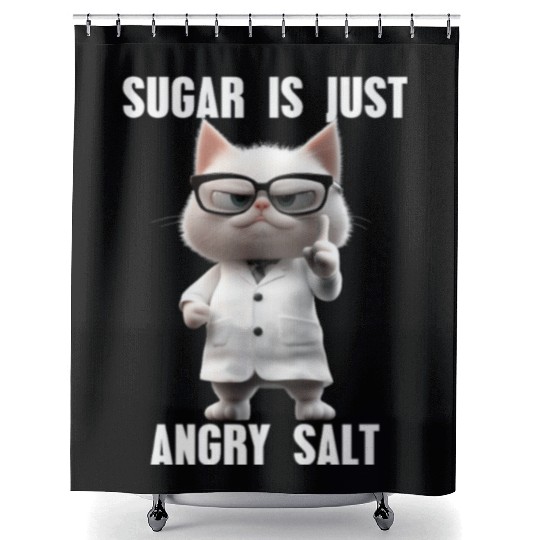 Sugar Is Just Angry Salt Cat Meme Science Shower Curtains