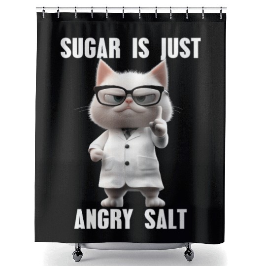 Sugar Is Just Angry Salt Cat Meme Science Shower Curtains