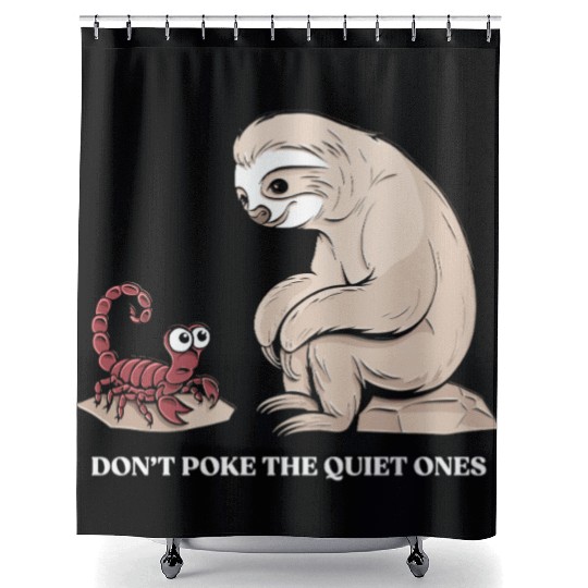 Scorpio Zodiac Sloth Don't Poke The Quiet Ones Shower Curtains
