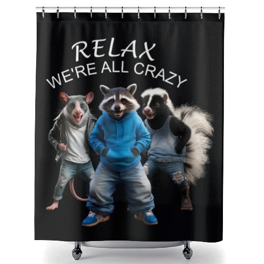 RELAX, WE'RE ALL CRAZY, STREET CATS PREPPY Shower Curtains