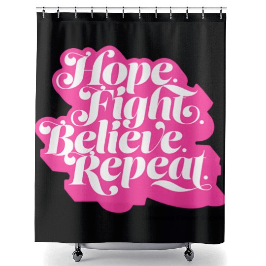 Hope Fight Believe Repeat American Cancer Society Shower Curtains