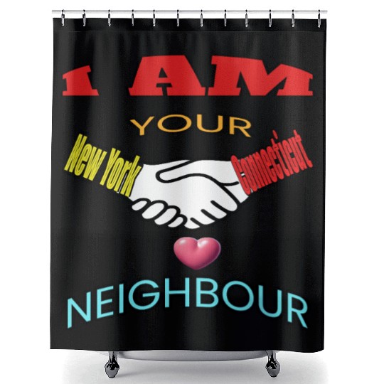 I AM YOUR NEIGHOUR NEW YORK AND CONNECTICUT Shower Curtains