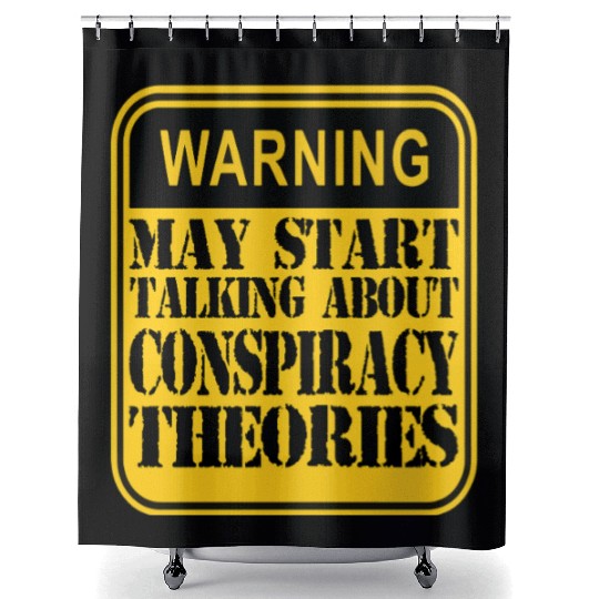 Warning: May Start Talking About Conspiracy Theori Shower Curtains