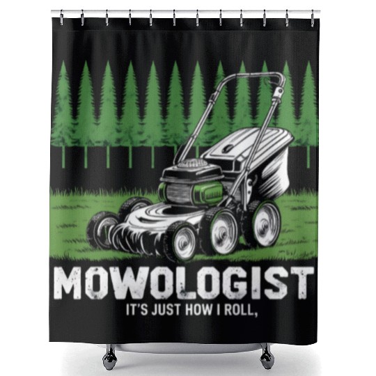 Mowologist Gardener Lawn Mowing Gift Shower Curtains
